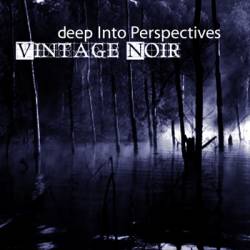 Deep Into Perspectives : Vintage Noir